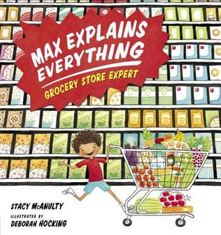 Download Max Explains Everything: Grocery Store Expert - Stacy McAnulty file in PDF