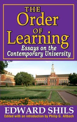 Read Online The Order of Learning: Essays on the Contemporary University - Edward Shils | ePub