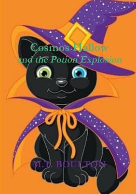 Read Cosmos Hallow and the Potion Explosion Boo Edition - M.T. Boulton | PDF