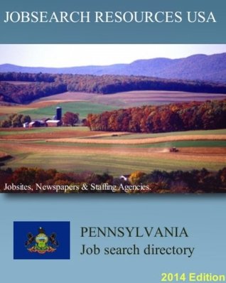 Read Jobsearch Resources USA: Pennsylvania Job Search Directory. Jobsites, newspapers & staffing agencies. 2014 Edition. - Internal Arts file in PDF