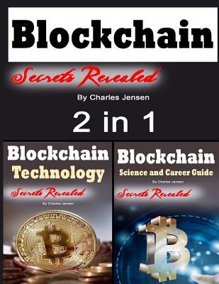 Read Online Blockchain: Understanding Bitcoin and Blockchain Technology Methods 2 in 1 - Charles Jensen | PDF