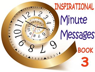 Read Online Inspirational Minute Messages - Book #3: Inspiring devotionals using down to earth illustrations. - Roland Scroggins file in PDF