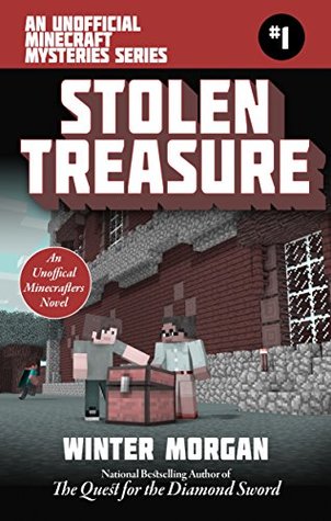 Full Download Stolen Treasure (The Unofficial Minecraft Mysteries Series #1) - Winter Morgan | ePub