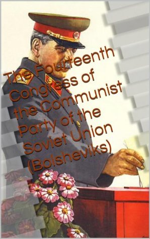 Full Download The Fourteenth Congress of the Communist Party of the Soviet Union (Bolsheviks) - Joseph Stalin file in ePub