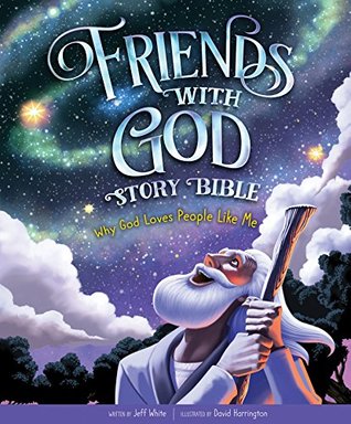 Download Friends with God Story Bible: Why God Loves People Like Me - Jeff White | ePub