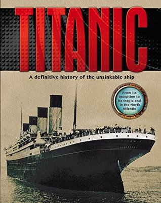 Download Titanic: A Definitive History of the Unsinkable Ship (Capture the Moment Special) - Igloo Books | PDF