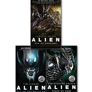 Read Online Alien Trilogy Collection 3 Books Set, (Alien-Sea of Sorrows, Alien-Out of the Shadows and Alien-River of Pain) - James A. Moore | ePub