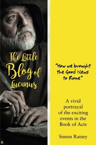 Download The Little Blog of Lucanus: How We Brought The Good News To Rome - Simon Ratsey | ePub