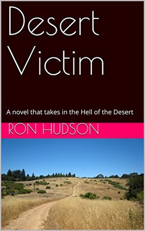 Read Desert Victim: A novel that takes in the Hell of the Desert - Ron Hudson file in ePub
