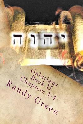 Full Download Galatians Book II: Chapters 3-4: Volume 14 of Heavenly Citizens in Earthly Shoes, an Exposition of the Scriptures for Disciples and Young Christians - Randy Green | ePub
