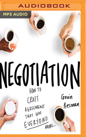 Read Negotiation: How to Craft Agreements That Give Everyone More - Gavin Presman file in ePub