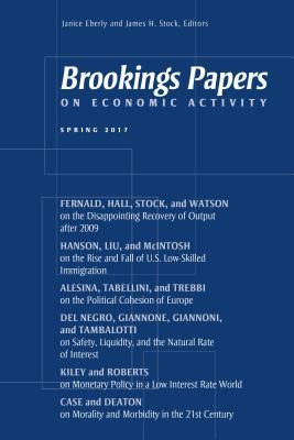 Full Download Brookings Papers on Economic Activity: Spring 2017 - Janice Eberly file in PDF