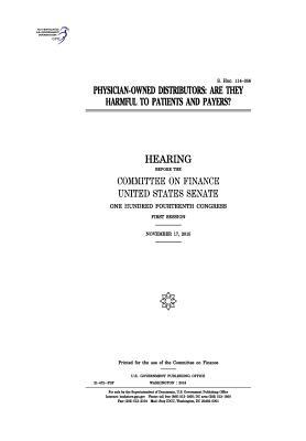 Download Physician-Owned Distributors: Are They Harmful to Patients and Payers? - U.S. Congress | ePub