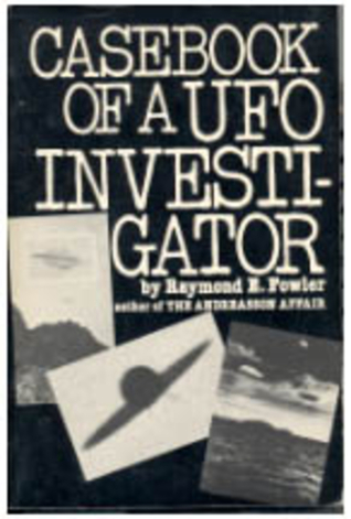 Read Casebook of a UFO Investigator: A Personal Memoir - Raymond E. Fowler file in ePub