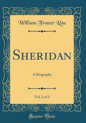 Download Sheridan, Vol. 2 of 2: A Biography (Classic Reprint) - William Fraser Rae file in PDF