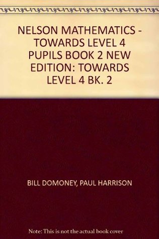Read Nelson Mathematics - Towards Level 4 Pupils Book 2 New Edition: Towards Level 4 Bk. 2 - Bill Domoney | ePub