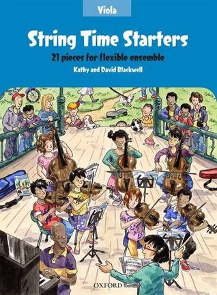 Download String Time Starters Viola book 21 pieces for flexible ensemble (String Time Ensembles) - Kathy Blackwell | PDF
