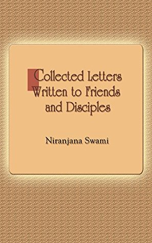 Read Collected Letters Written to Friends and Disciples: Volume 4 - Niranjana Swami | ePub