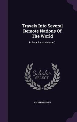 Download Travels Into Several Remote Nations of the World: In Four Parts, Volume 2 - Jonathan Swift file in PDF