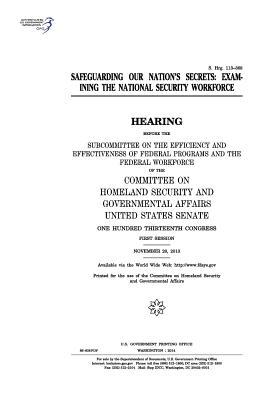 Download Safeguarding Our Nation's Secrets: Examining the National Security Workforce - U.S. Congress | PDF
