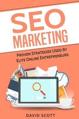 Download Seo Marketing: Proven Strategies Used by Elite Online Entrepreneurs - David Scott file in ePub
