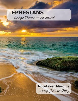 Read Online EPHESIANS Large Print - 18 point: Notetaker Margins, King James Today - Paula Nafziger file in ePub