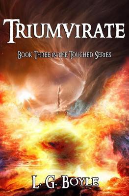 Read Online Triumvirate: Book Three in the Touched Series - L G Boyle | PDF