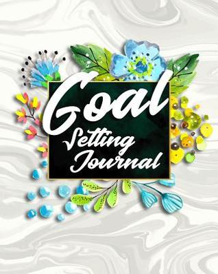 Download Goal Setting Journal: Goal Setting Notebooks (Goal Setting Books)(8x10) -  | PDF