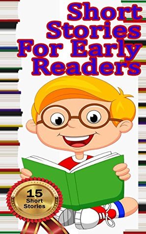 Full Download Stories for Early Readers 1: 16 Stories with Lessons For Growing Kids (Childrens Books, Collection, Series, Christmas, Lovable Animal Characters) - Betty J. Byers file in ePub