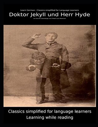 Read Online Learn German : Classics simplified for Language Learners: Doktor Jekyll und Herr Hyde - Dominik Wexenberger file in ePub