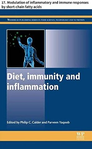 Read Diet, immunity and inflammation: 17. Modulation of inflammatory and immune responses by short-chain fatty acids - M.A.R. Vinolo file in PDF