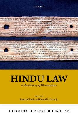 Full Download The Oxford History of Hinduism: Hindu Law: A New History of Dharmasastra - Patrick Olivelle file in ePub