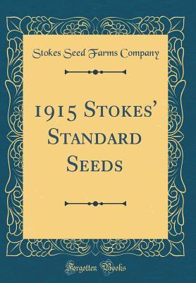 Download 1915 Stokes' Standard Seeds (Classic Reprint) - Stokes Seed Farms Company file in ePub