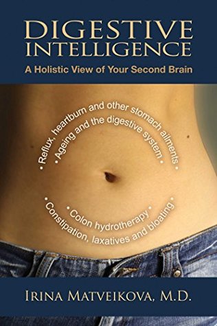 Full Download Digestive Intelligence: A Holistic View of Your Second Brain - Irina Matveikova file in PDF