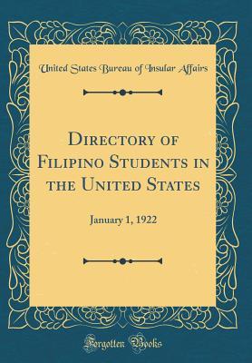 Read Directory of Filipino Students in the United States: January 1, 1922 (Classic Reprint) - United States Bureau of Insular Affairs file in ePub