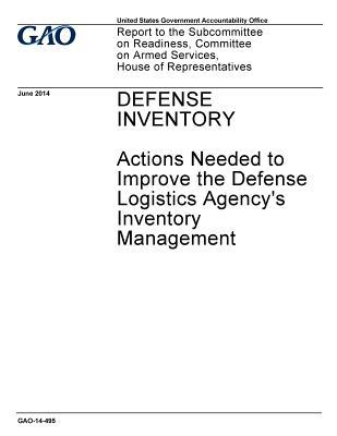 Full Download Defense Inventory: Actions Needed to Improve the Defense Logistics Agency's Inventory Management - U.S. Government Accountability Office file in ePub