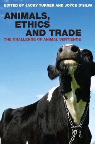 Download Animals, Ethics and Trade: The Challenge of Animal Sentience - Jacky Turner file in PDF