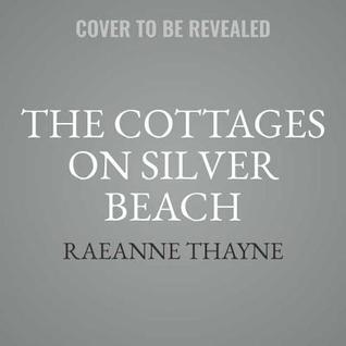 Full Download The Cottages on Silver Beach Lib/E: Haven Point - RaeAnne Thayne | PDF
