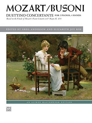 Download Duettino concertante: Advanced Piano Duo Based on the Finale of Mozart's Piano Concerto in F Major, K. 459 (2 Pianos, 4 Hands) (Alfred Masterwork Edition) - Ferruccio Busoni | PDF