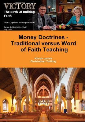 Read Money Doctrines - Traditional Versus Word of Faith Teaching - Kieran James | PDF