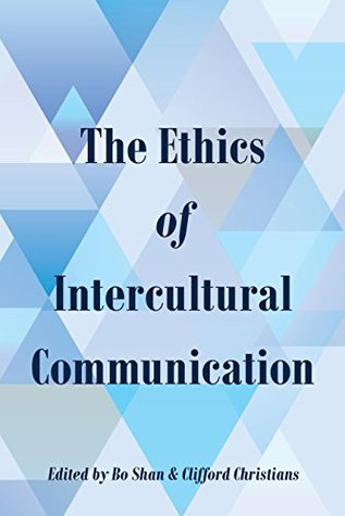 Read The Ethics of Intercultural Communication (Intersections in Communications and Culture) - Bo Shan file in ePub