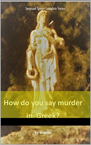 Download How do you say murder in Greek? Complete Series - Donnie (Horn) | ePub
