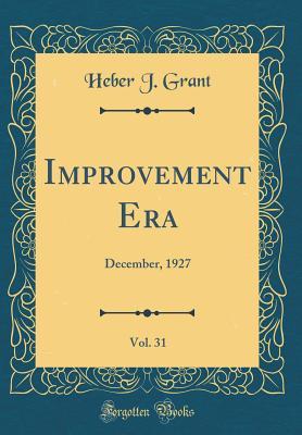 Download Improvement Era, Vol. 31: December, 1927 (Classic Reprint) - Heber J Grant | ePub