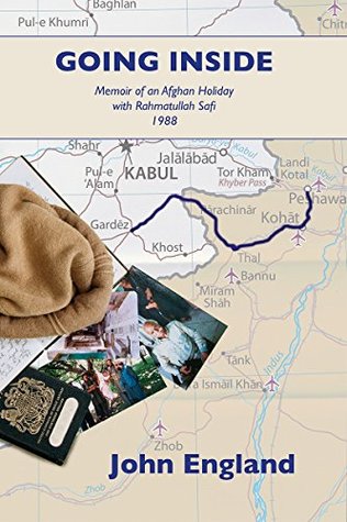 Download Going Inside: Memoir of an Afghan Holiday with Rahmatullah Safi 1988 - John England | ePub