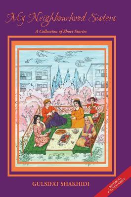 Full Download My Neighbourhood Sisters & The City Where Dreams Come True - Gulsifat Shakhidi | ePub
