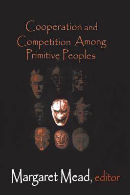 Read Cooperation and Competition Among Primitive Peoples - Margaret Mead | ePub