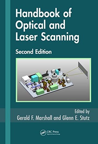 Read Online Handbook of Optical and Laser Scanning, Second Edition (Optical Science and Engineering) - Gerald F. Marshall file in PDF