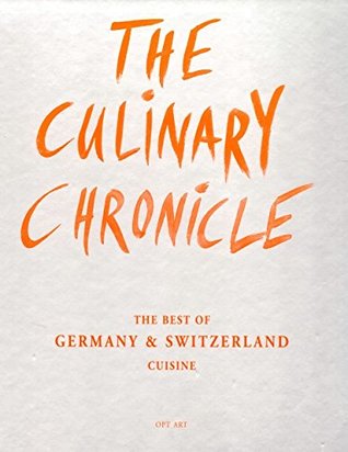 Download The Best of Germany & Switzerland Cuisine (Culinary Chronicle) - Chris Meier file in ePub