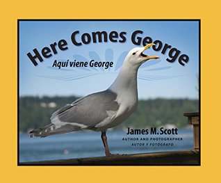 Download Here Comes George: Aquí viene George (English and Spanish Edition) - James M. Scott | ePub