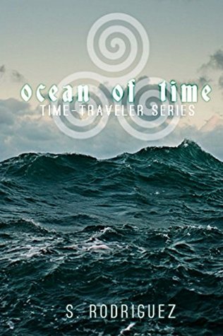 Download Ocean of Time (Time-Traveler Series) (Volume 1) - S Rodriguez file in ePub